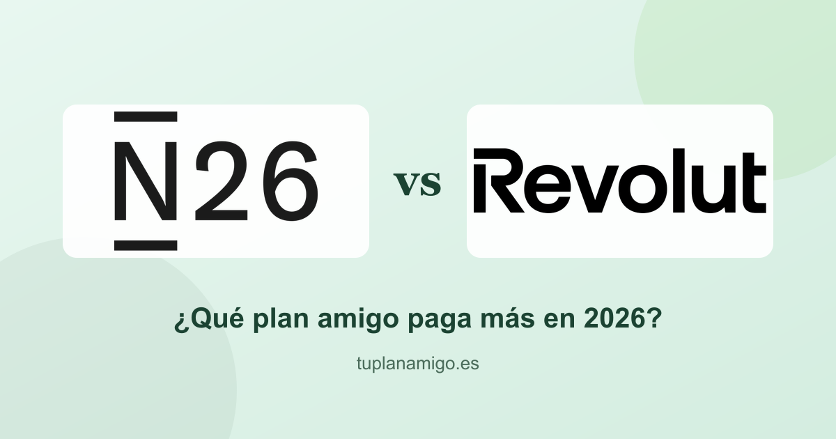 Portada: N26 vs Revolut: ¿qué plan amigo paga más en 2026?